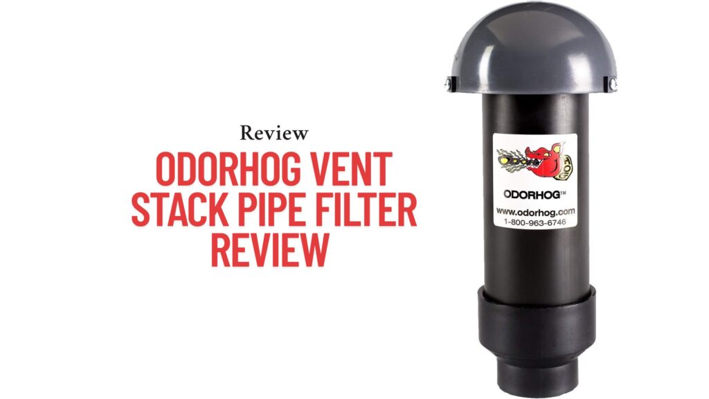 OdorHog Vent Stack Pipe Filter Review